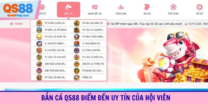 Bắn cá QS88 điểm đến uy tín của hội viên