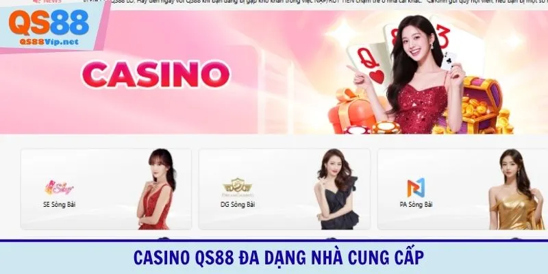 Casino QS88 đa dạng nhà cung cấp