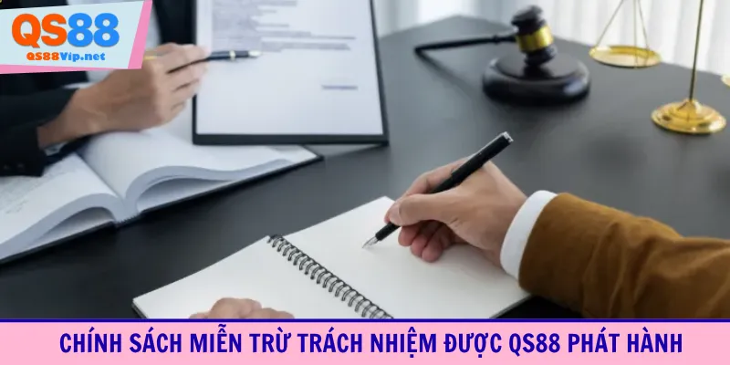 Chính sách miễn trừ trách nhiệm được QS88 phát hành
