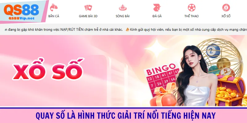Quay số là hình thức giải trí nổi tiếng hiện nay