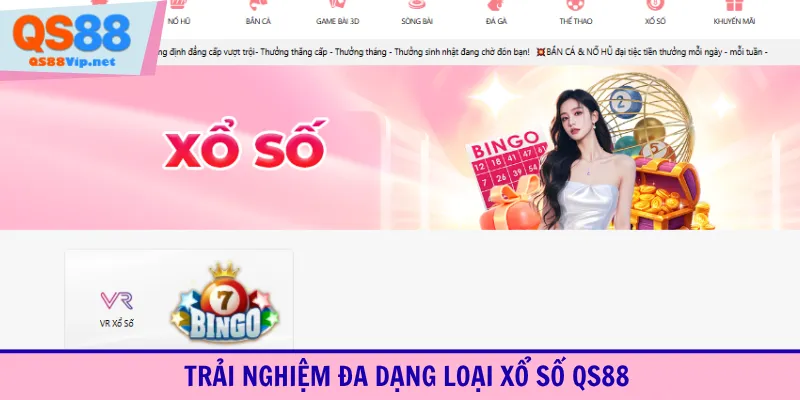 Trải nghiệm đa dạng loại xổ số QS88